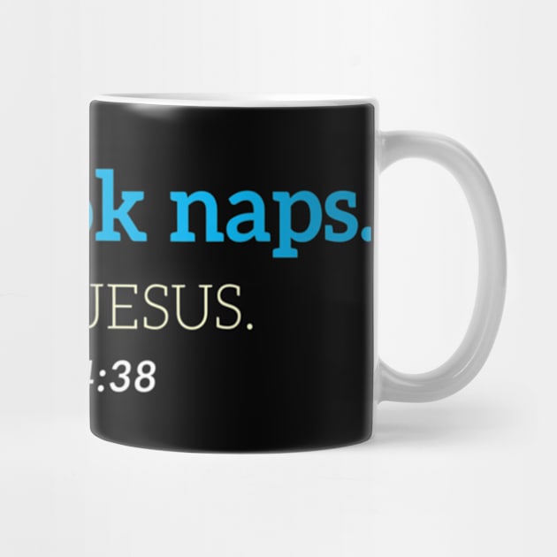 Jesus Took Naps by HaroldKeller